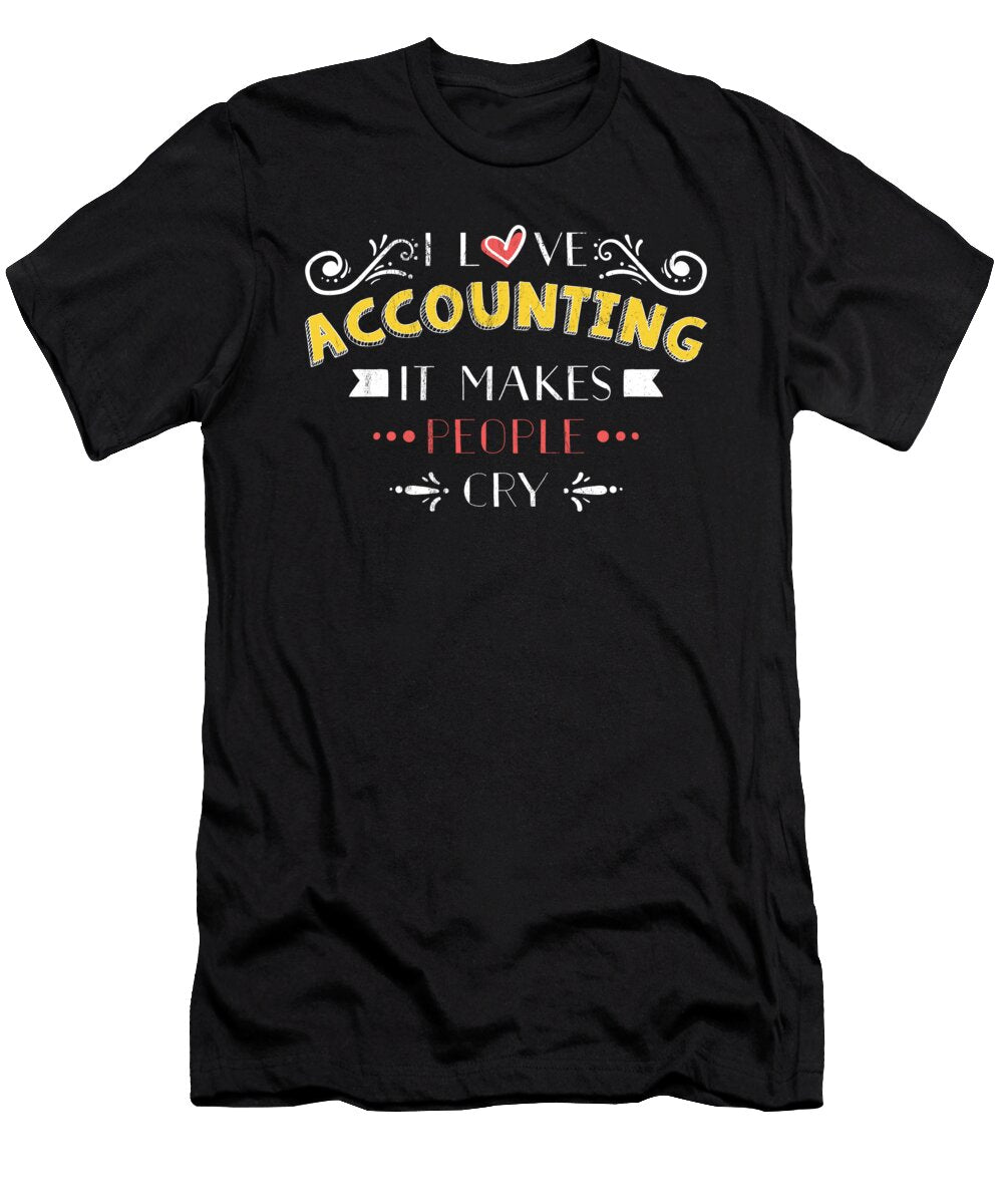 1 Funny Accounting for Accountants Cry Noirty Designs T-Shirt