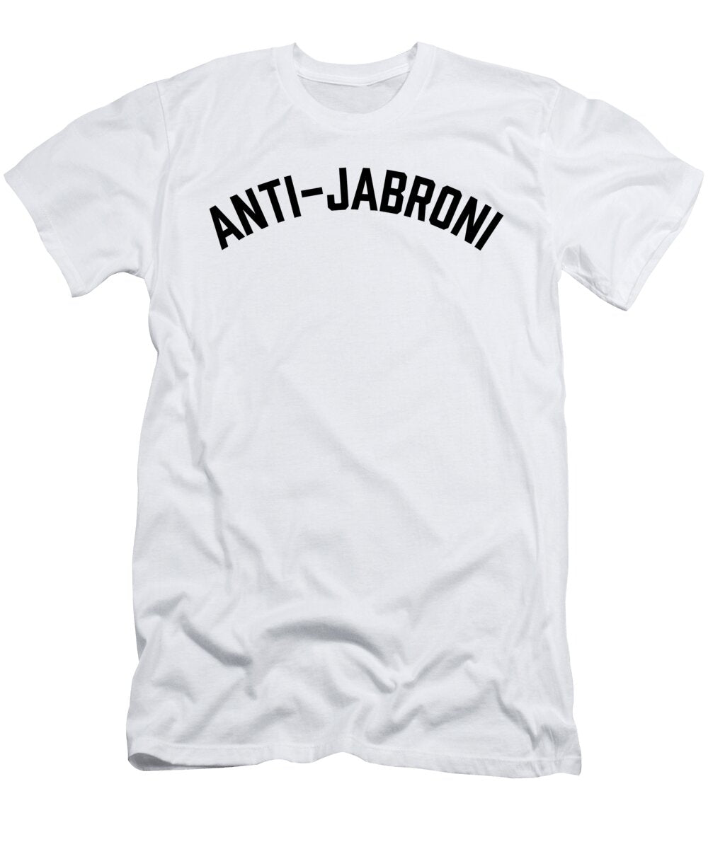 1 Funny Anti Jabroni Jacob Zelazny T-Shirt