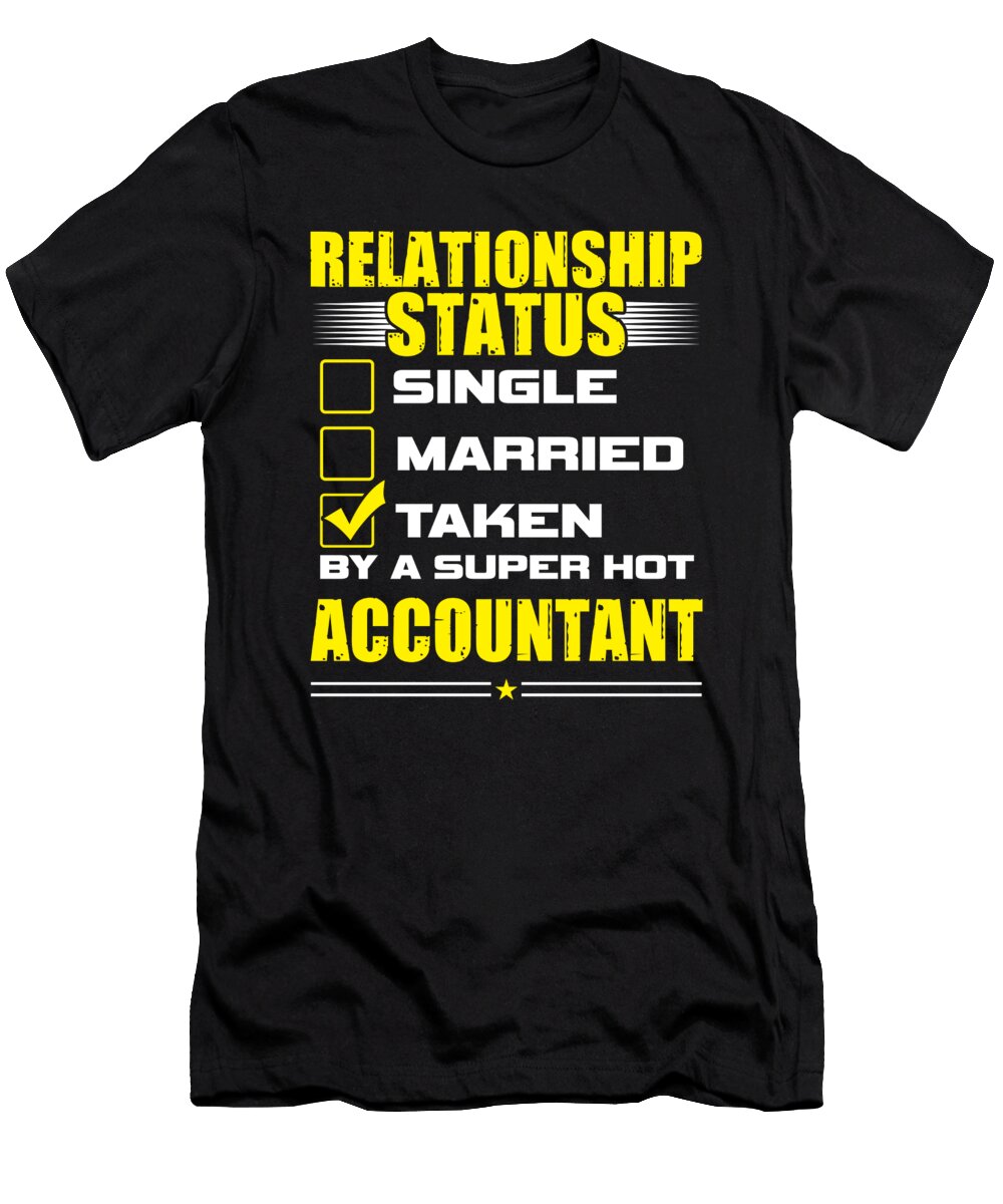 1 Funny His and Her Gift Idea Accountant Relationship Status Haselshirt T-Shirt