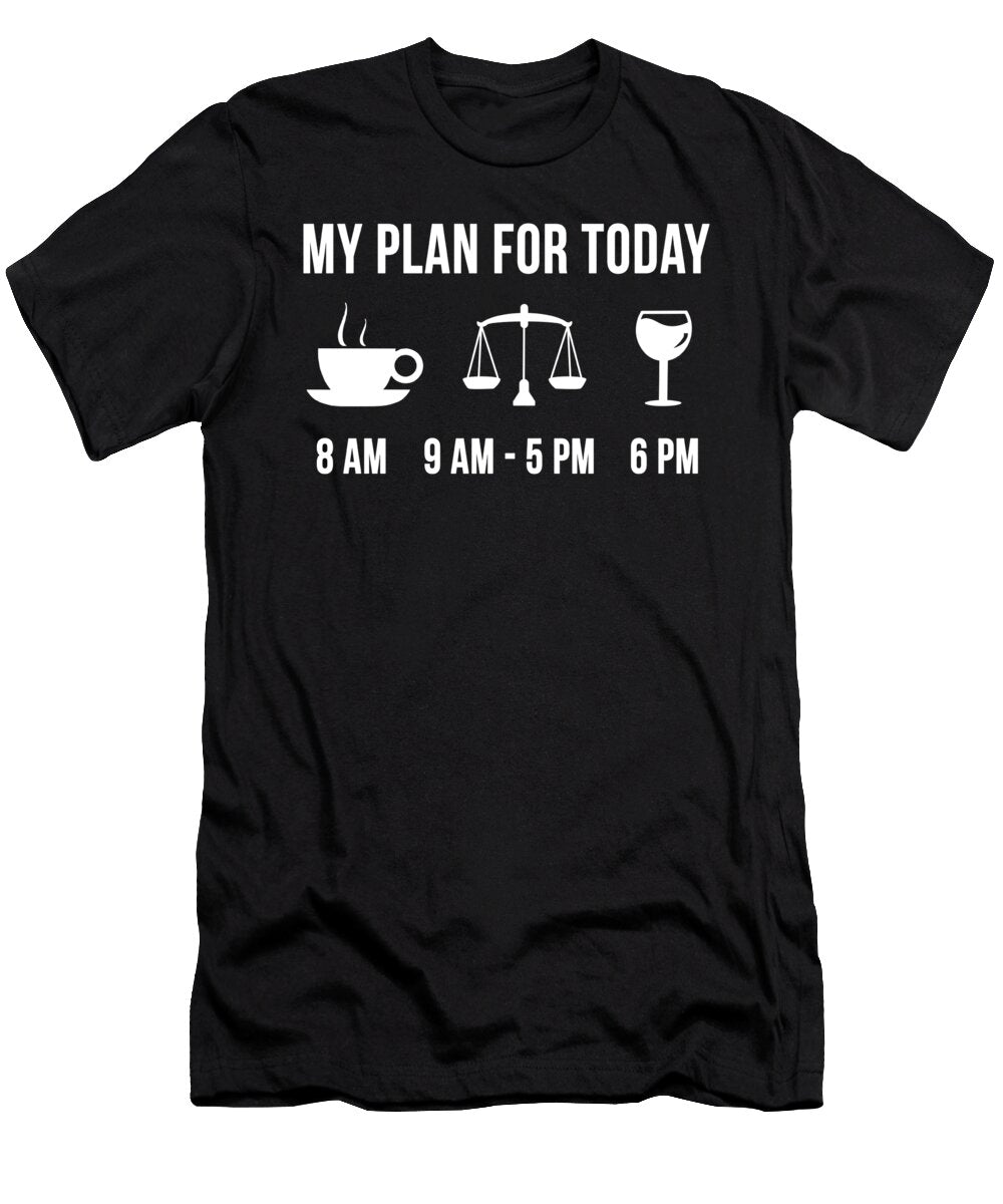 1 Funny Paralegal Job Lawyer Law Degree My Plan for Today Muc Designs T-Shirt