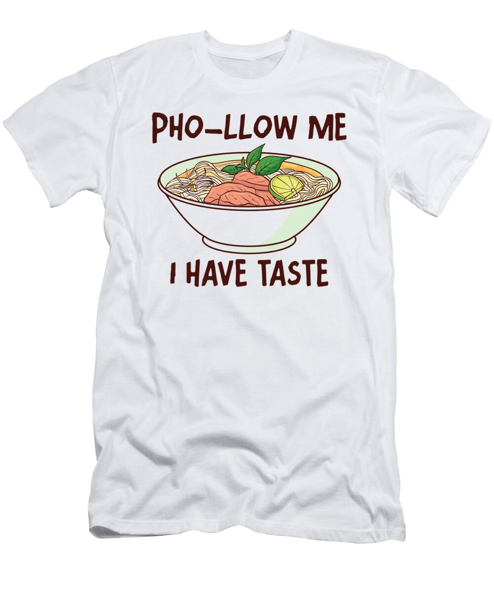 1 Funny Pho Vietnamese Noodle Soup Pho Me T-Shirt