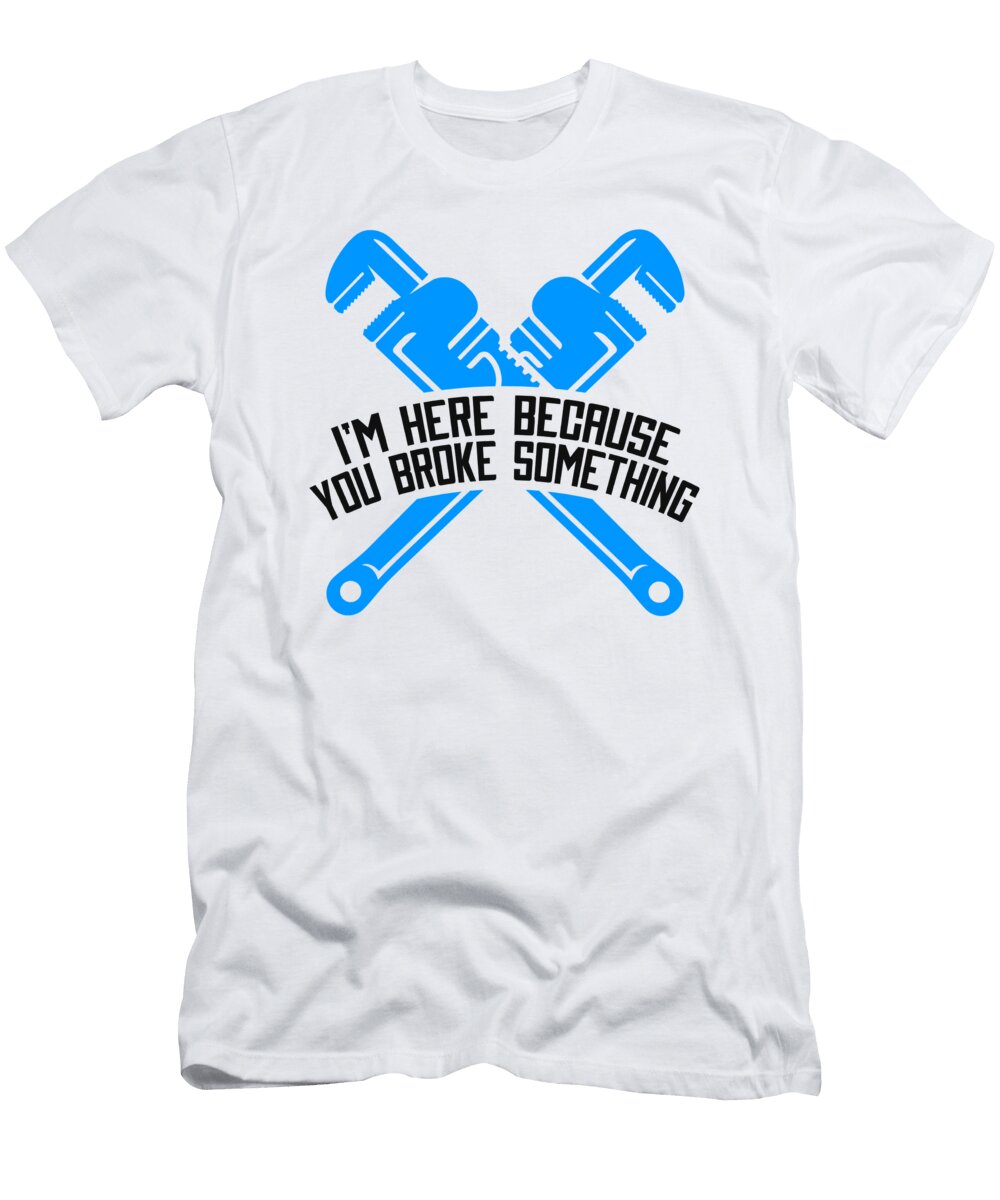1 Funny Pipe Plumbing Pipefitter Pipes Pipefitting Florian Dold Art T-Shirt