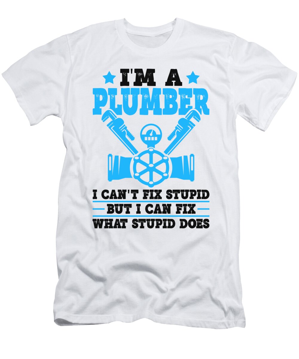 1 Funny Plumbing Pipefitter Pipes Pipefitting Im a Florian Dold Art T-Shirt