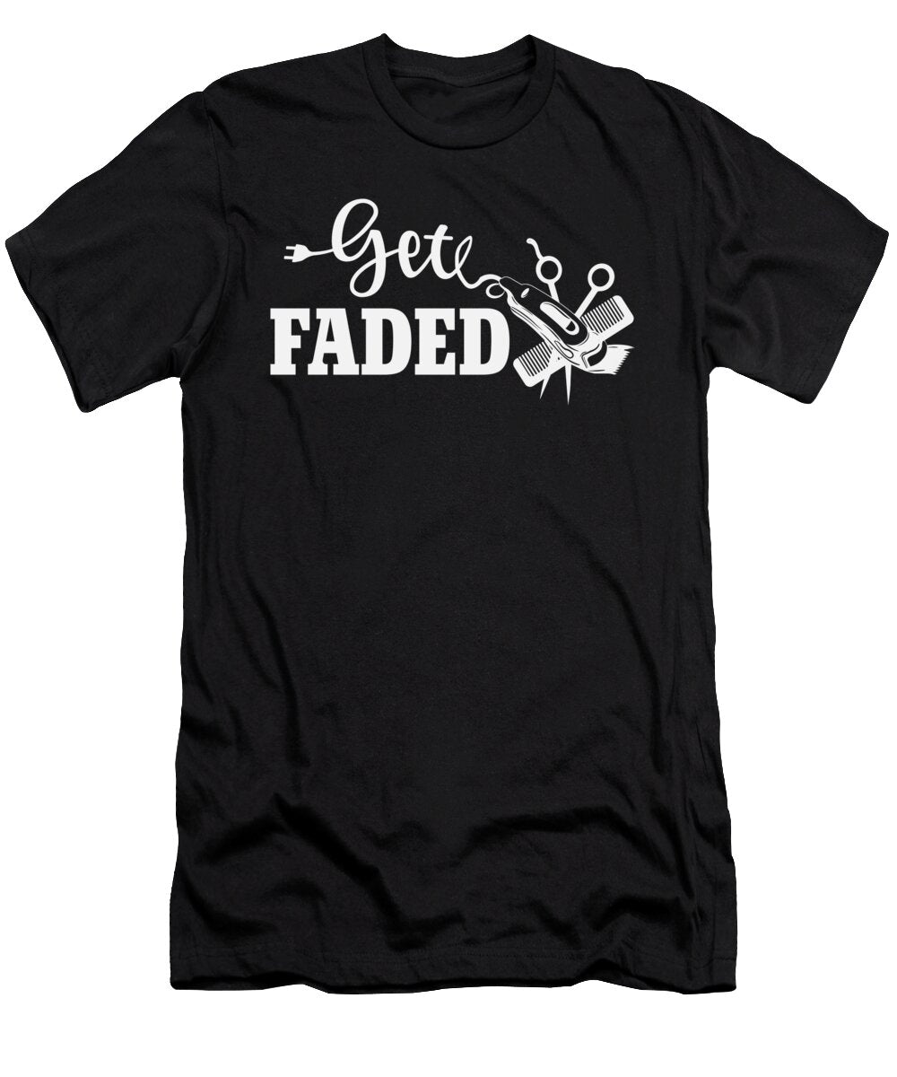 1 Get Faded Barber Me T-Shirt