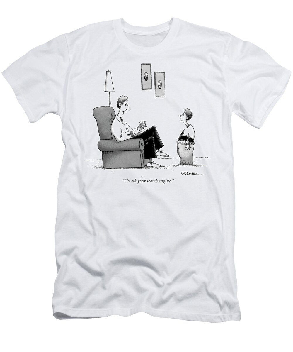 1 Go Ask Your Search Engine John Caldwell T-Shirt