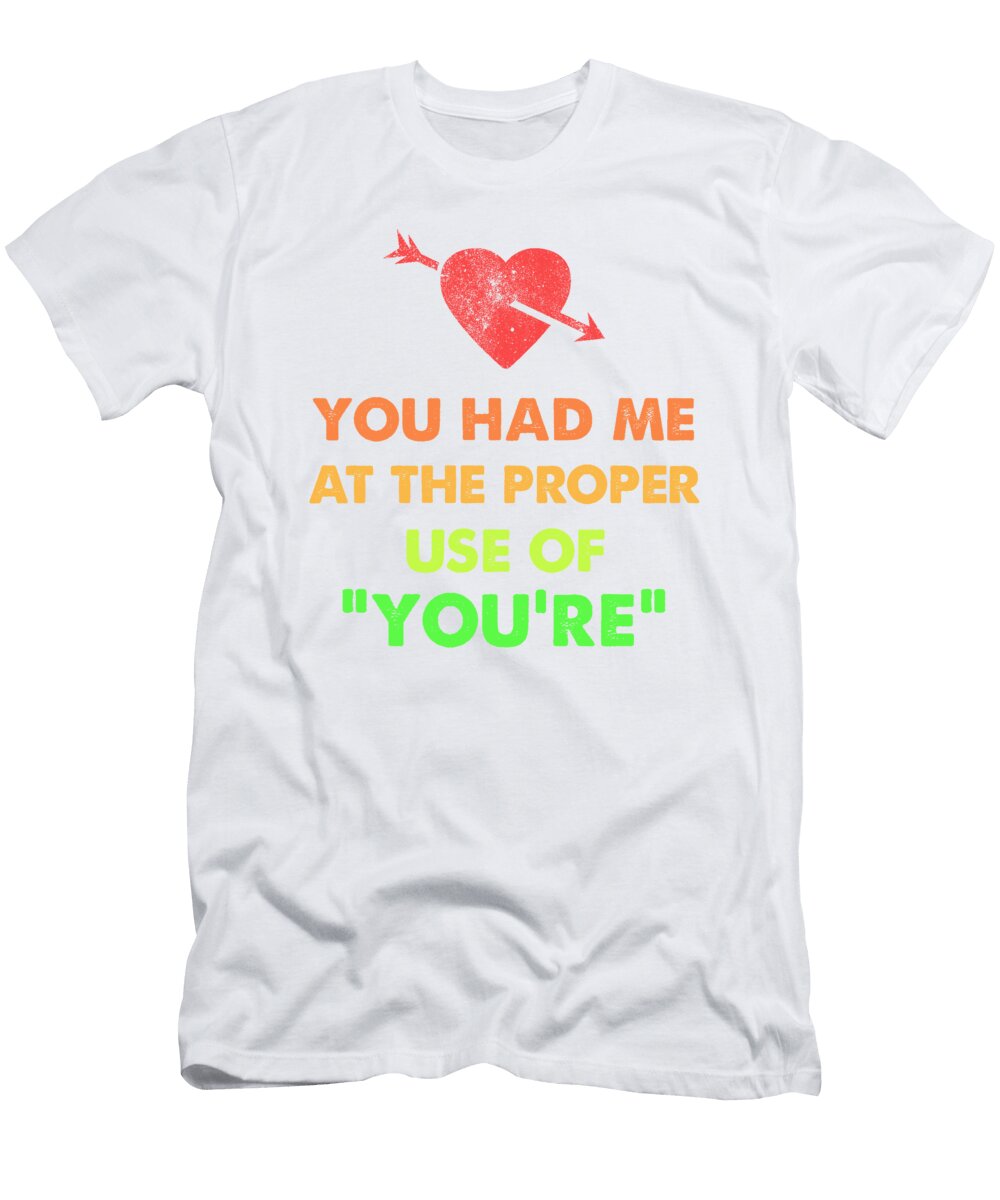 1 Grammar Geek Had Me At Proper Use of Youre Teacher Kanig Designs T-Shirt
