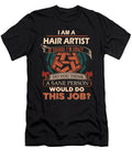 1 Hair Artist We Do Precision Job Gift Item Shi Hu Kang T-Shirt