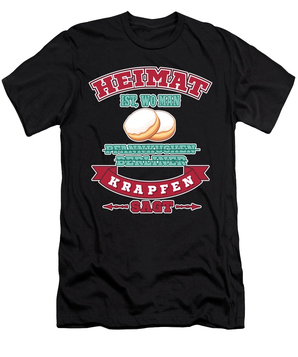 1 Home Krapfen South Germany Saying Roots Pride Marco Rothe T-Shirt