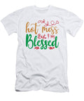 1 Hot Mess But Im Blessed Jacob Zelazny T-Shirt