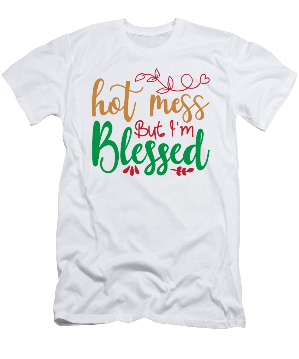 1 Hot Mess But Im Blessed Jacob Zelazny T-Shirt