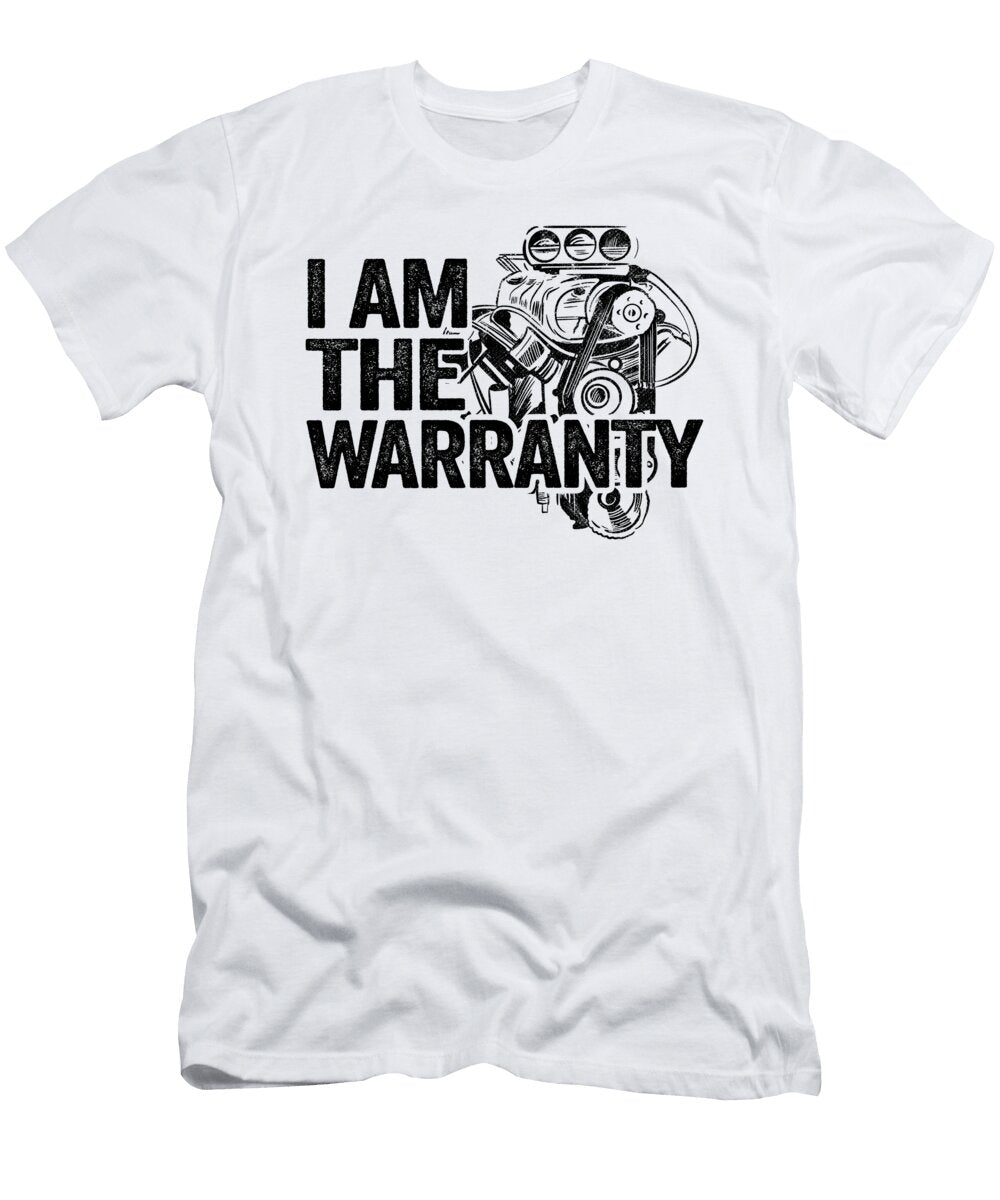 1 I Am the Warranty Funny Mechanic Lisa Stronzi T-Shirt