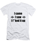 1 I Came I Saw I F Ed It Up Gold Target T-Shirt