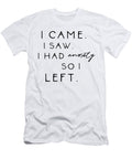 1 I Came I Saw I Had Anxiety So I Left Sweet Birdie Studio T-Shirt