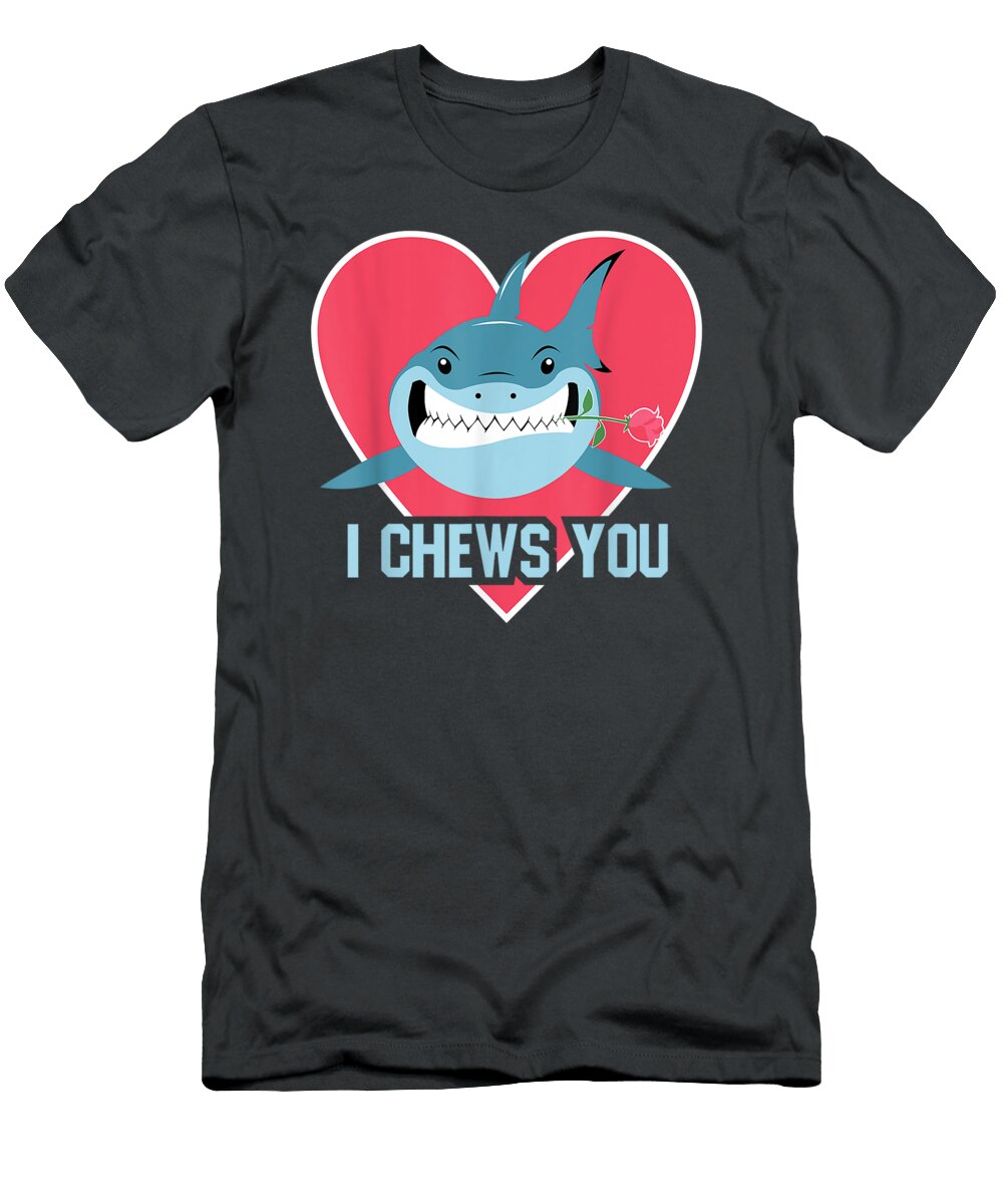 1 I Chews You Funny Shark Lovers Valentines Day Demic Mario T-Shirt