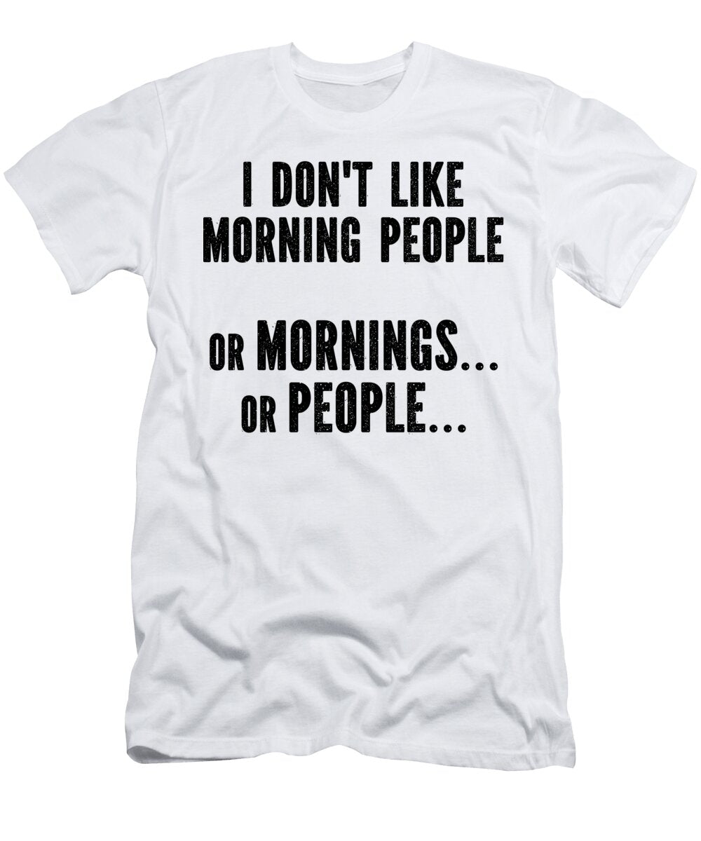 1 I Dont Like Morning People Funny Sweet Birdie Studio T-Shirt