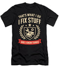1 I Fix Stuff and I Know Things Gifts Funny Gift Sophie Eleanor T-Shirt
