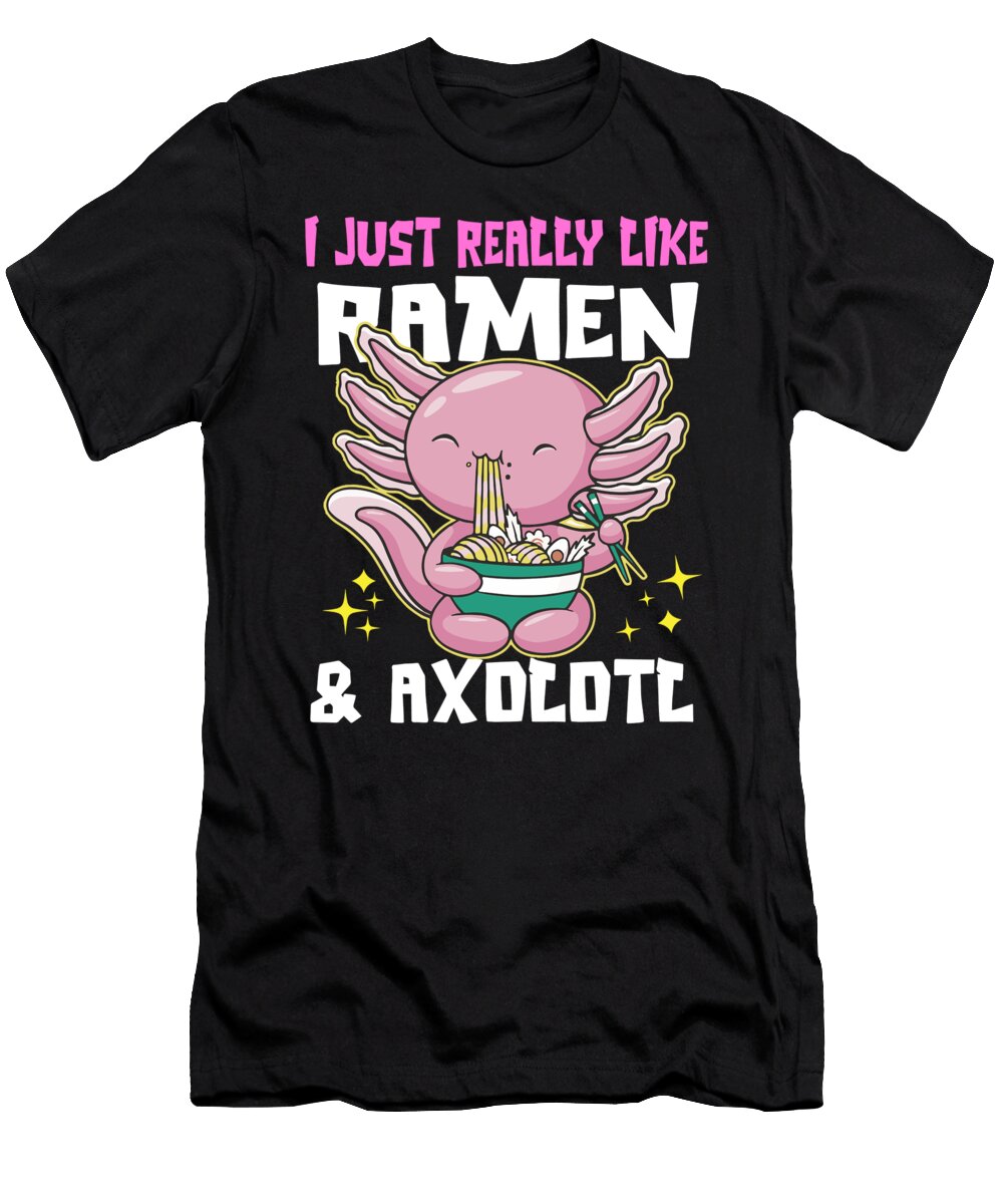 1 I Just Really Like Ramen and Axolotl Habibur Rahaman T-Shirt