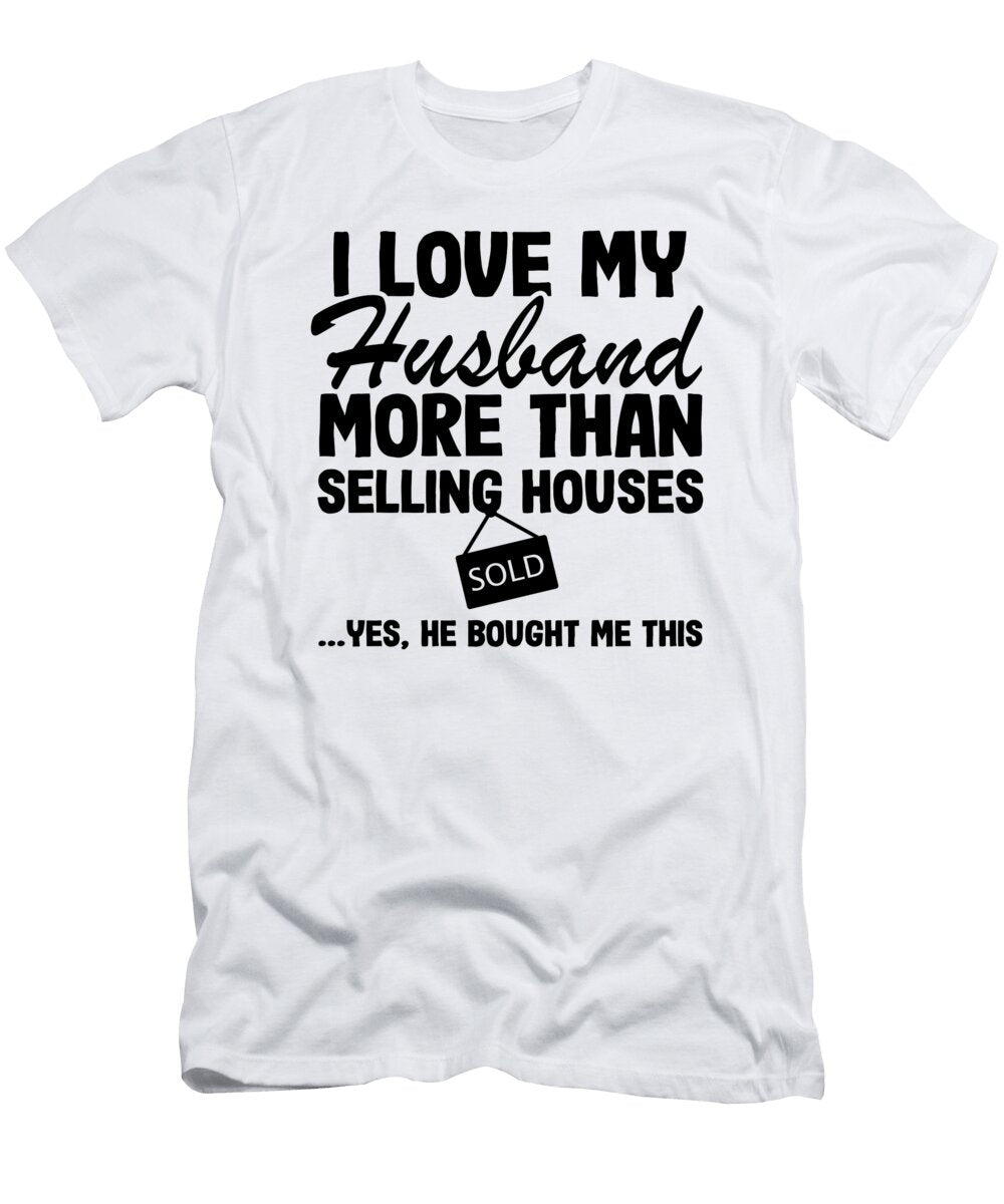 1 I Love Tax Saison Real Estate Agent Realtor Gift Quote Funny Lisa Stronzi T-Shirt