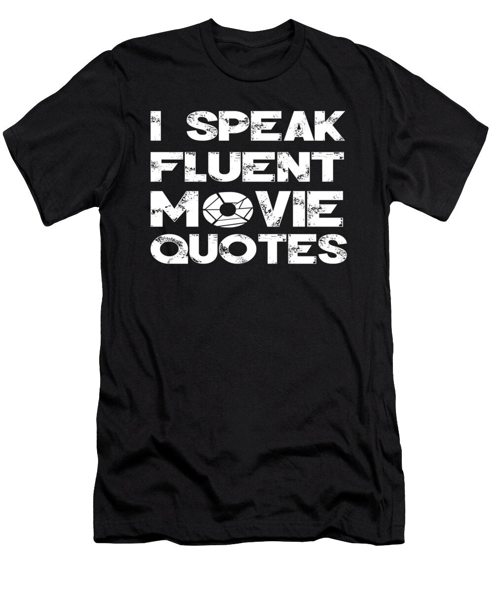 1 I Speak Fluent Movie Quotes Jacob Zelazny T-Shirt
