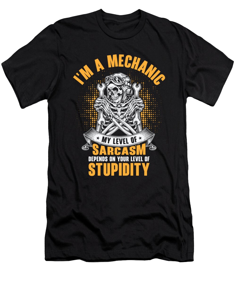 1 Im a Mechanic Sarcasm Car Technician Workshop Garage Toms Store T-Shirt