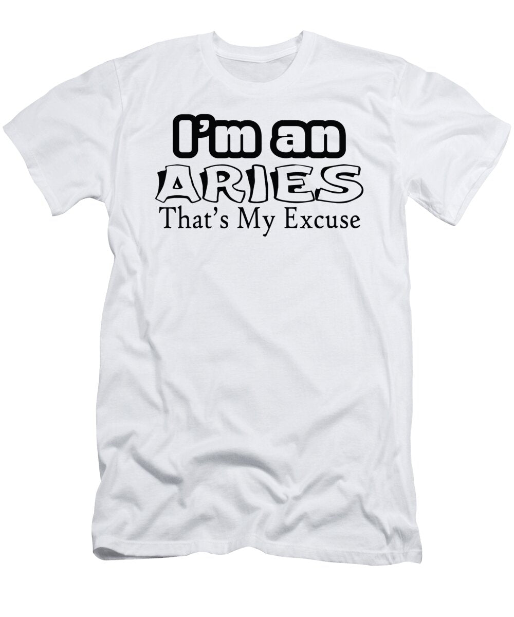 1 Im an Aries Thats My Excuse Jacob Zelazny T-Shirt