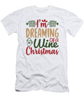 1 Im Dreaming of a Wine Christmas Jacob Zelazny T-Shirt