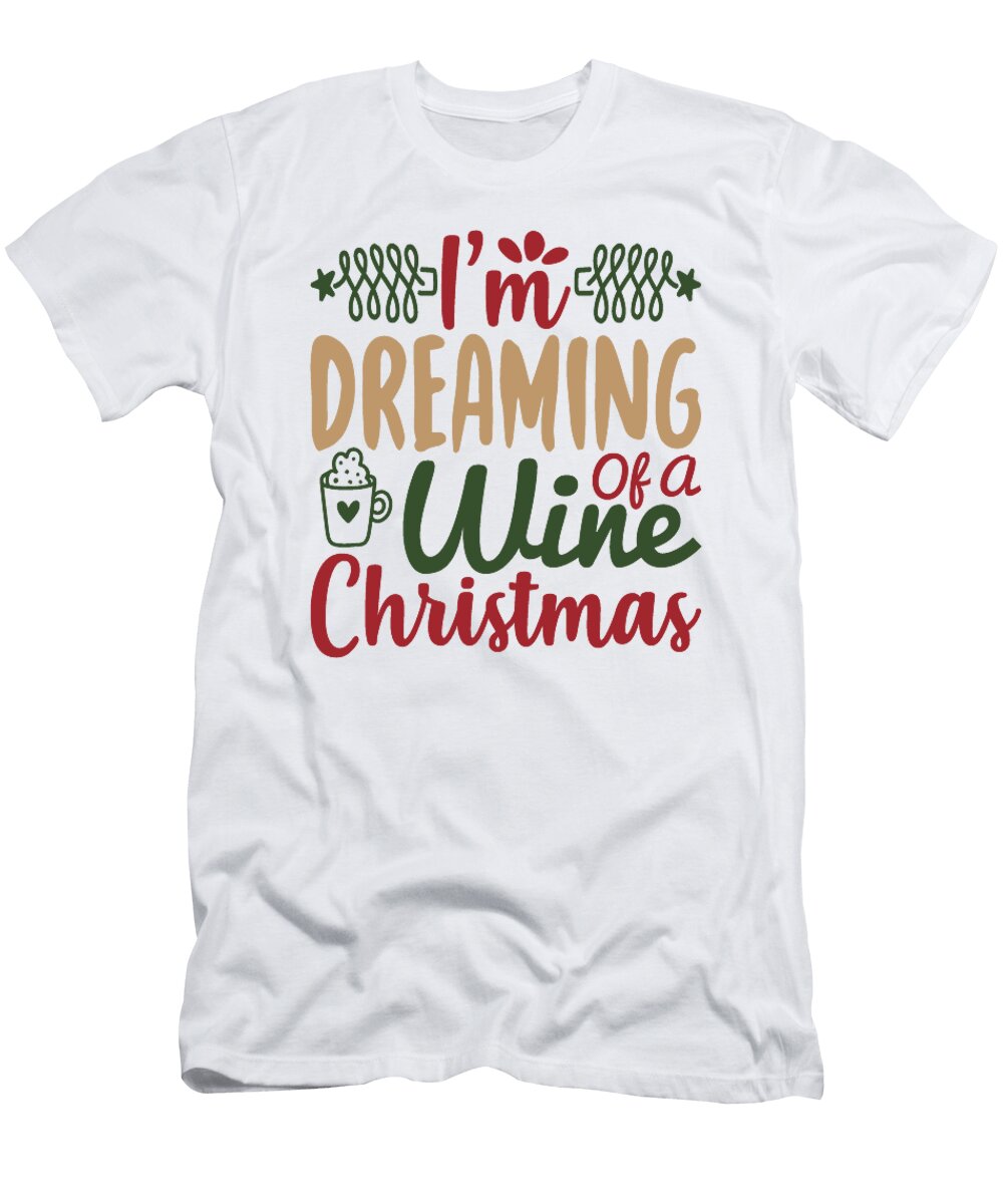 1 Im Dreaming of a Wine Christmas Jacob Zelazny T-Shirt