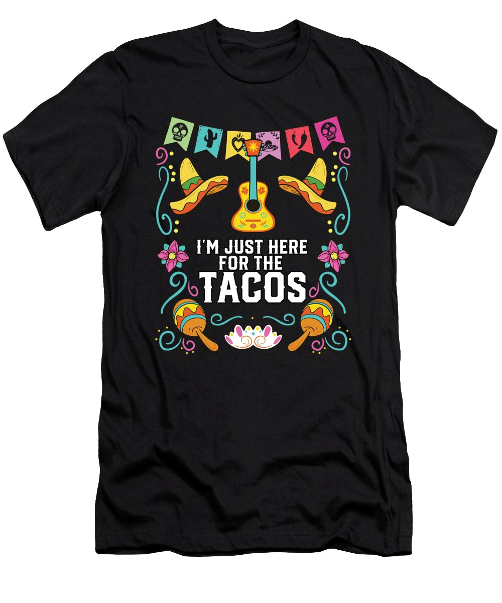 1 Im Just Here for the Nachos Mexican Food Nacho Eater Maximus Designs T-Shirt