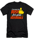 1 Im Never Too Busy for You Referrals Steven Zimmer T-Shirt