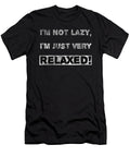 1 Im Not Lazy Im Just Very Relaxed Kaylin Watchorn T-Shirt