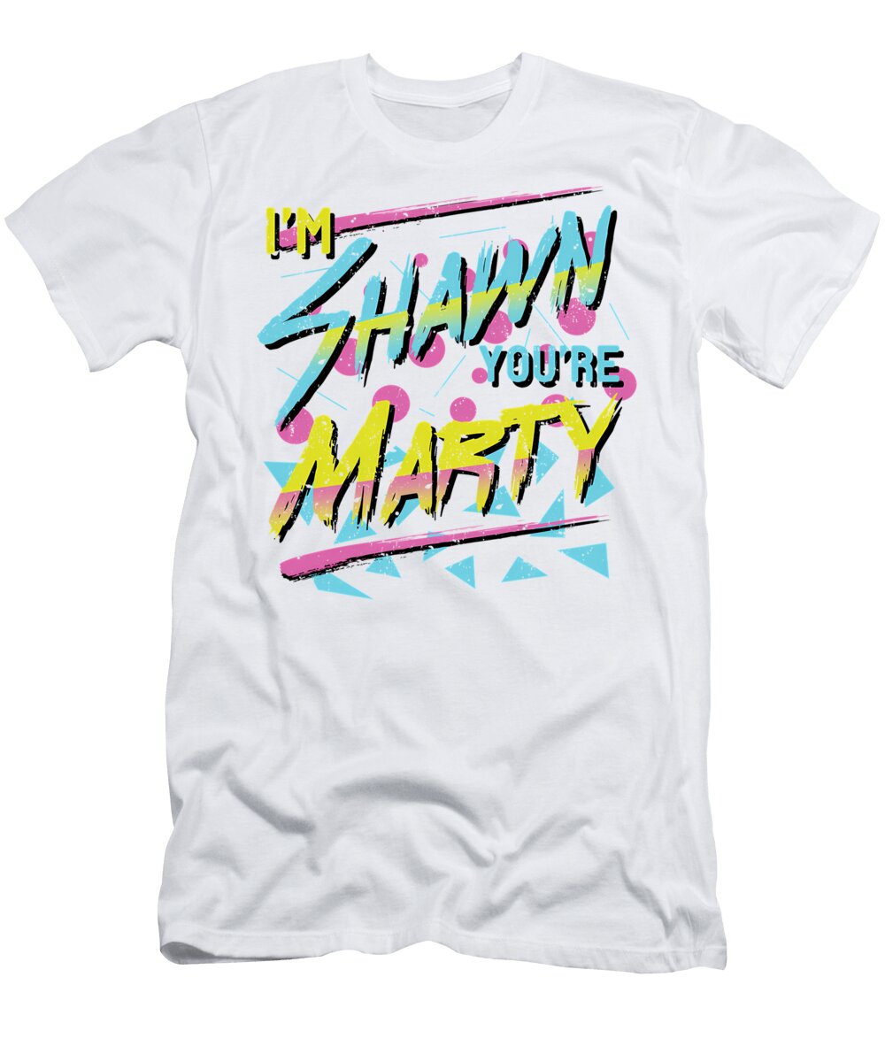 1 Im Shawn Youre Marty Quang Vu T-Shirt