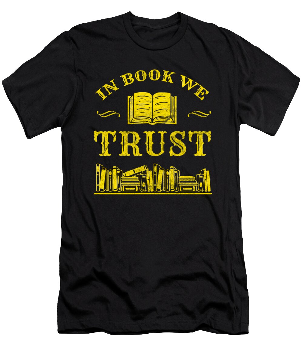 1 in Book We Trust Read Reading Bookworm Literature Teequeen2603 T-Shirt