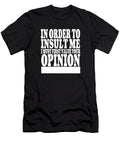 1 in Order to Insult Me I Must First Value Your Opinion Crazy Squirrel T-Shirt