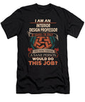 1 Interior Design Professor We Do Precision Job Gift Item Shi Hu Kang T-Shirt