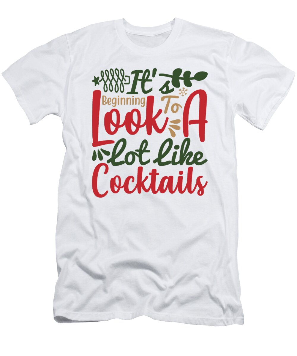 1 Its Beginning to Look a Lot Like Cocktails Jacob Zelazny T-Shirt