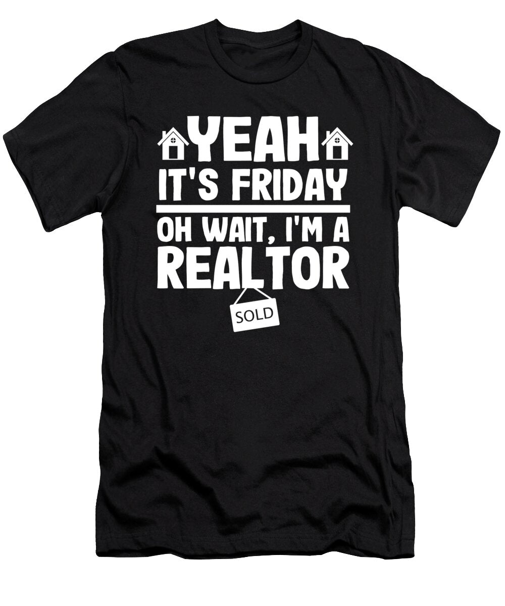 1 Its Friday Funny Realtor Real Estate Agent Gift Lisa Stronzi T-Shirt