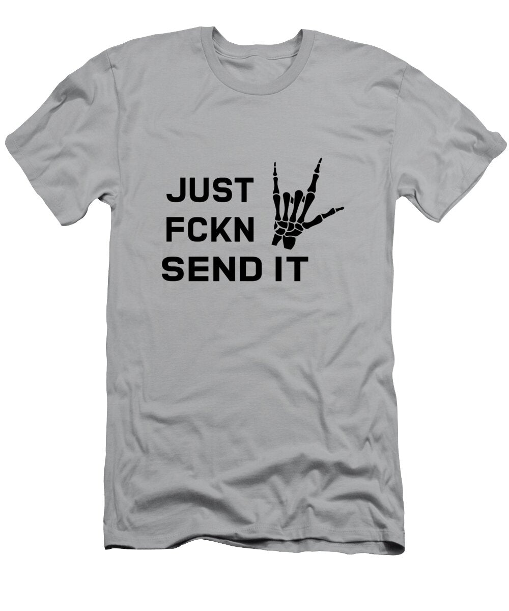 1 Just Fckn Send It Puddin Store T-Shirt