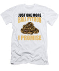 1 Just One More Ball Pythons Snake Boa Pet Reptile Florian Dold Art T-Shirt