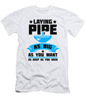 1 Laying Pipe Plumbing Pipefitter Pipes Pipefitting Florian Dold Art T-Shirt