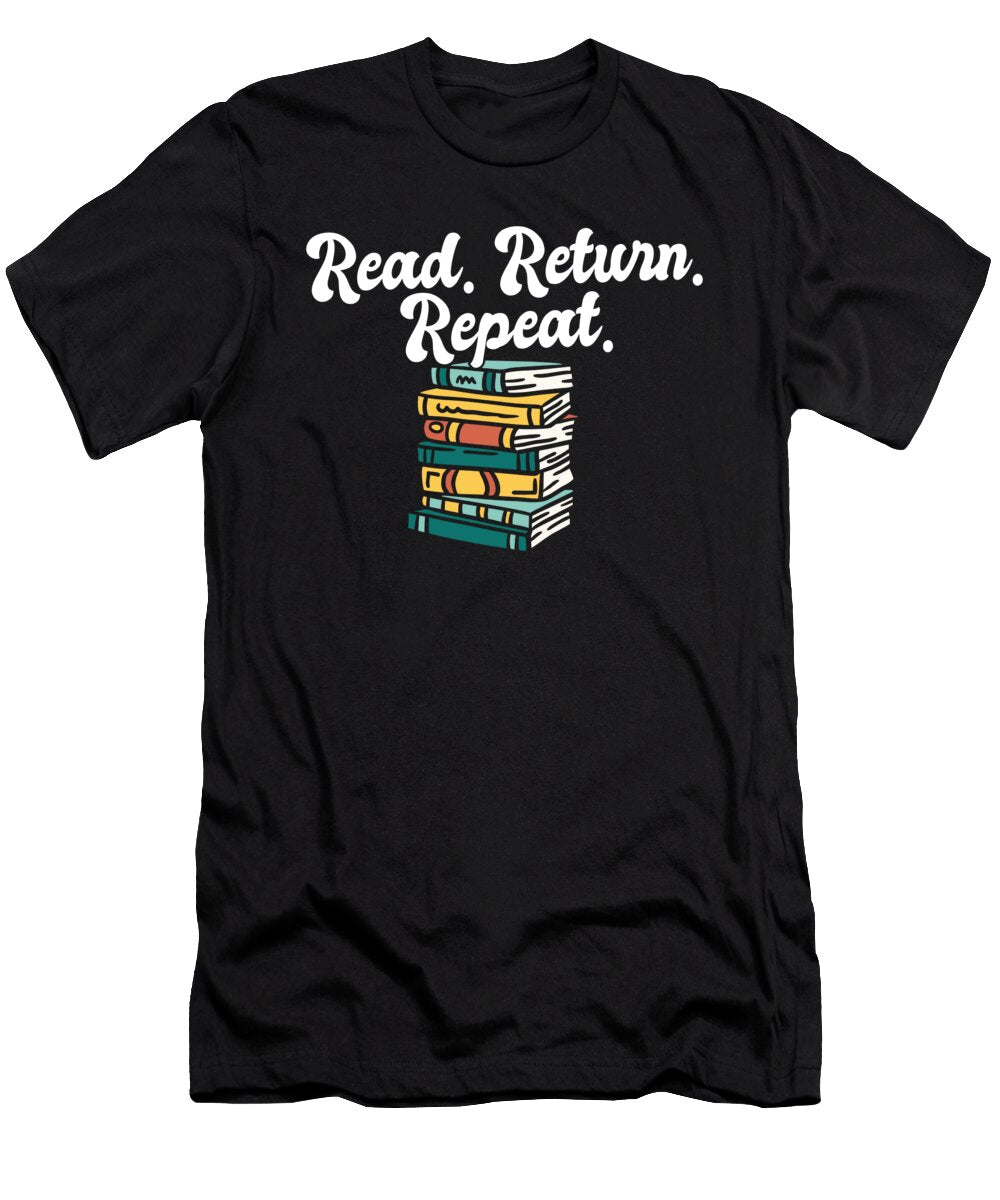 1 Librarian Read Return Repeat Library Worker Book Lover Maximus Designs T-Shirt