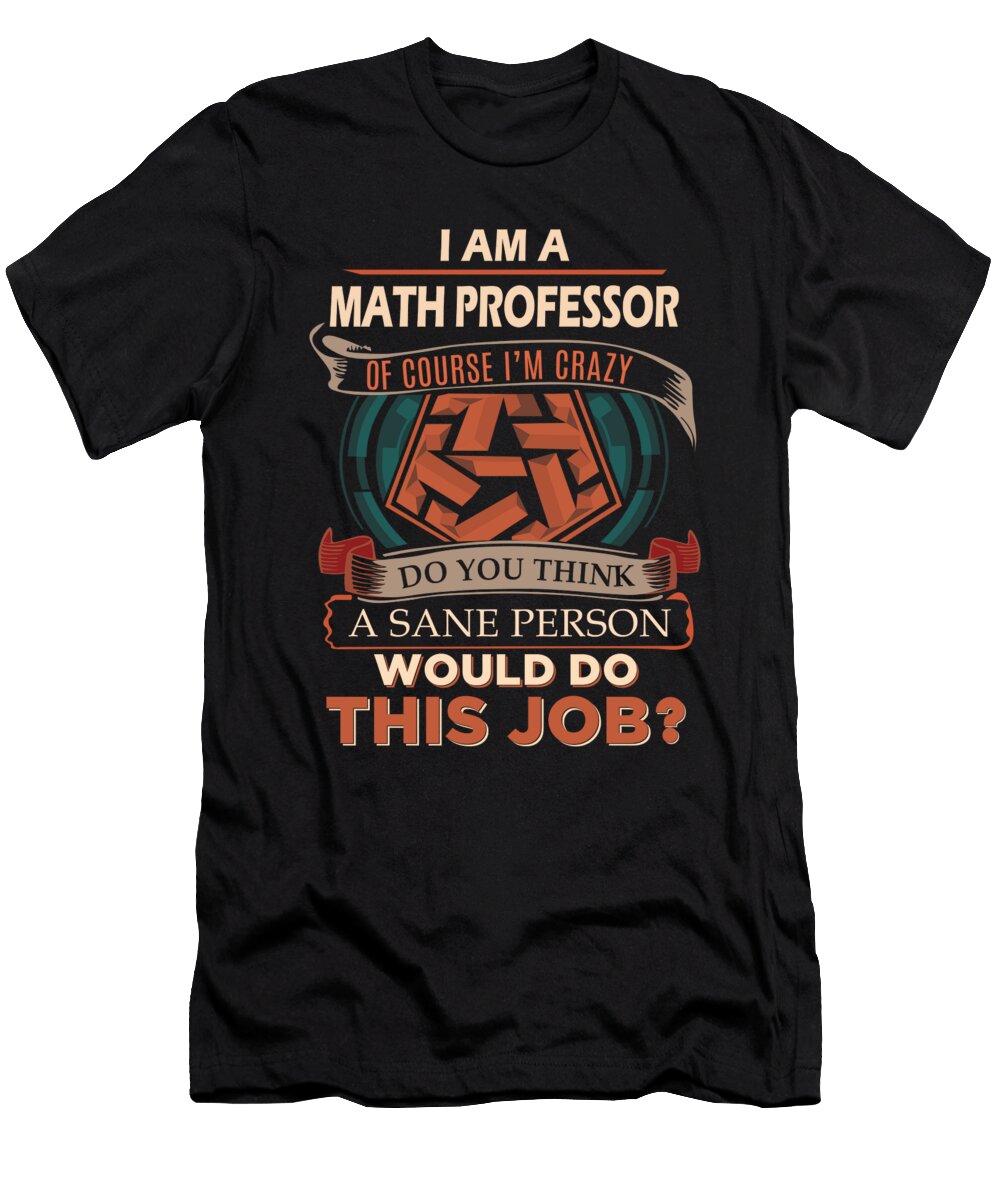 1 Math Professor We Do Precision Job Gift Item Shi Hu Kang T-Shirt
