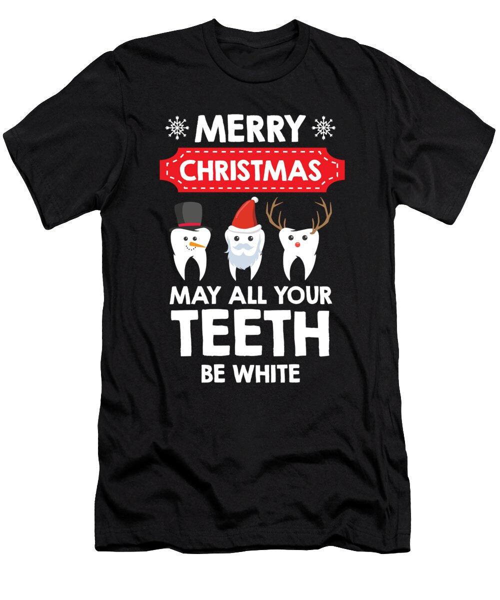 1 Merry Christmas May All Your Teeth Be White Dentist Gift Haselshirt T-Shirt