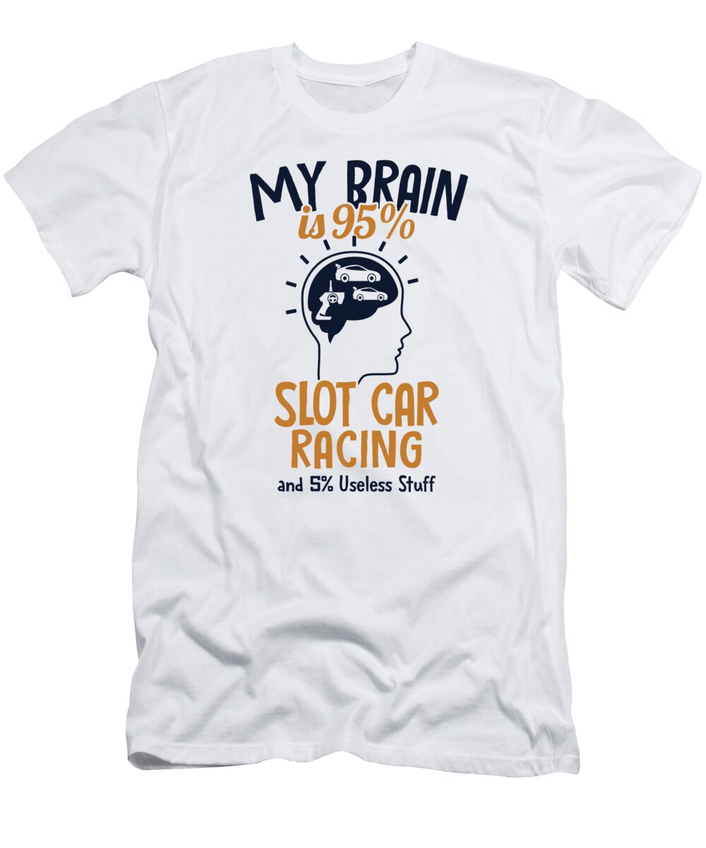 1 My Brain Is 95 Slot Car Rc Car Mini Car Slot Racer Slot Car Marco Rothe T-Shirt
