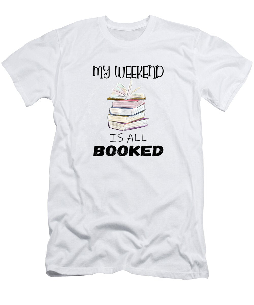 1 My Weekend Is All Booked Sweet Birdie Studio T-Shirt