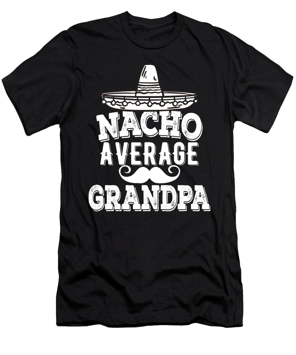 1 Nacho Average Grandpa Honey Shop Art T-Shirt
