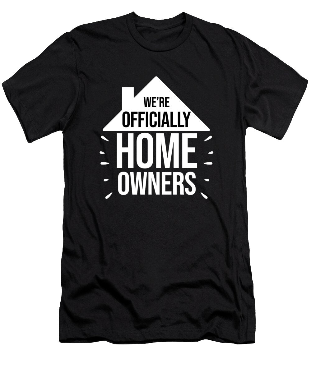 1 New Homeowner Were Officially Homerowners Gift Teequeen2603 T-Shirt