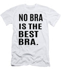 1 No Bra Is the Best Bra Jacob Zelazny T-Shirt