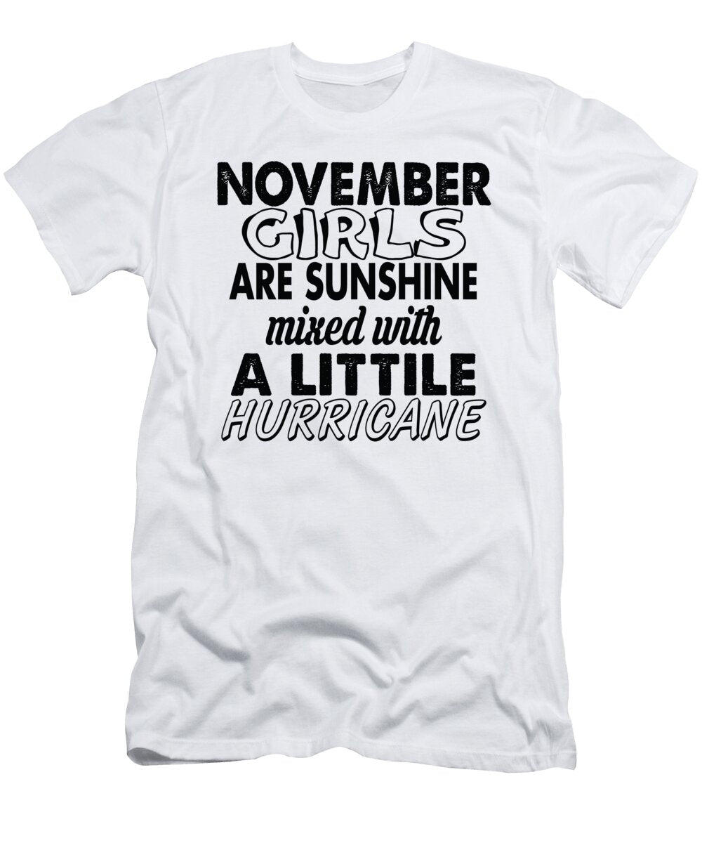 1 November Girls Are Sunshine Mixed with a Little Hurricane Jacob Zelazny T-Shirt
