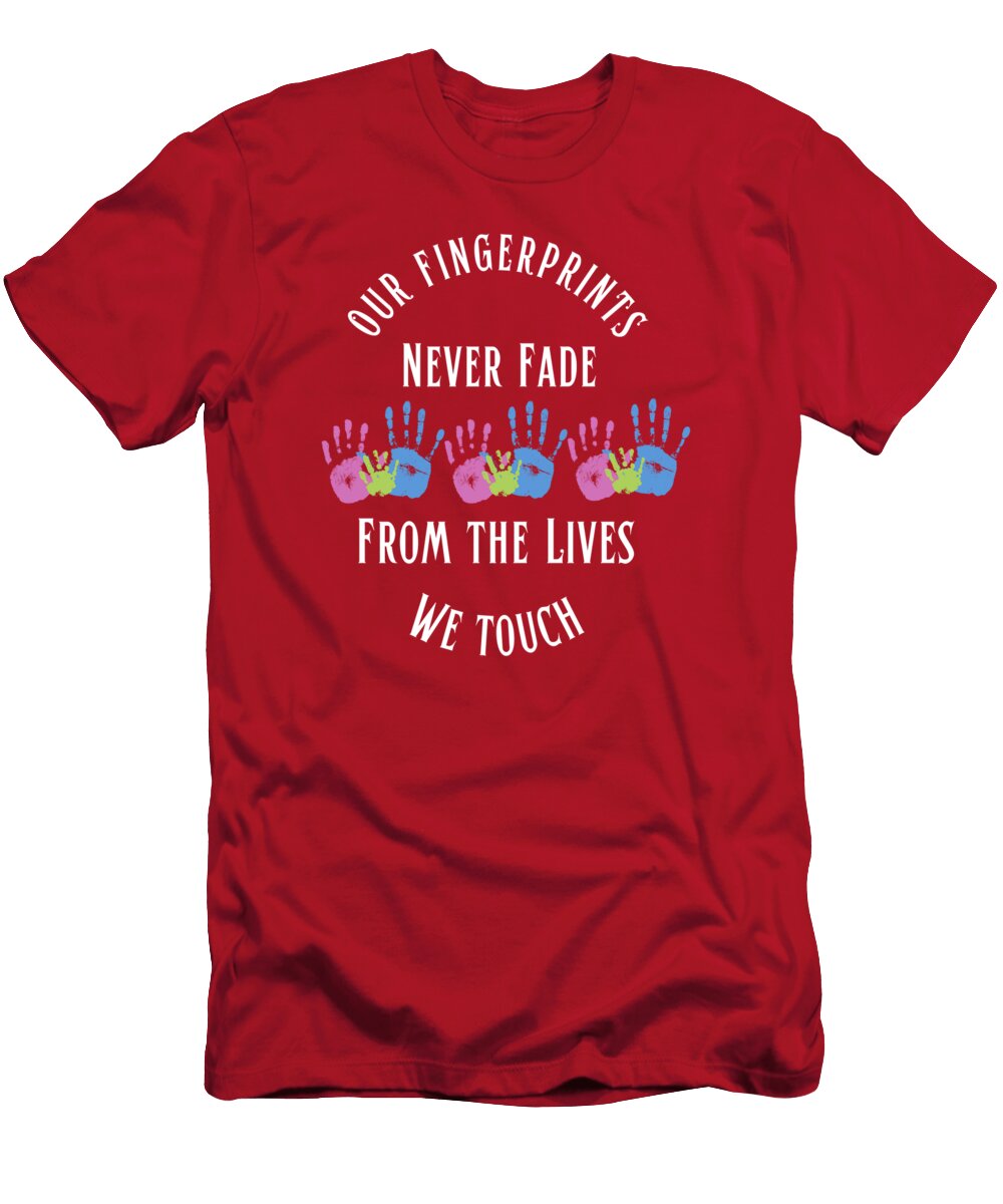 1 Our Fingerprints Never Fade Tonya Hance T-Shirt
