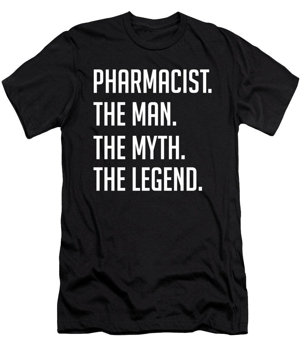1 Pharmacist the Man the Myth the Legend Funny Secret Santa Cal Nyto T-Shirt